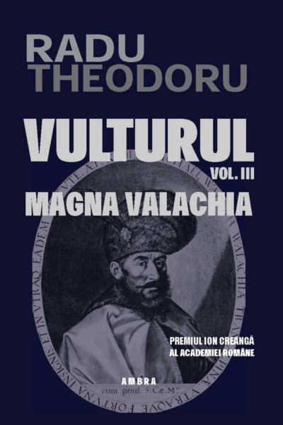 Vulturul - Magna Valachia de Radu Theodoru