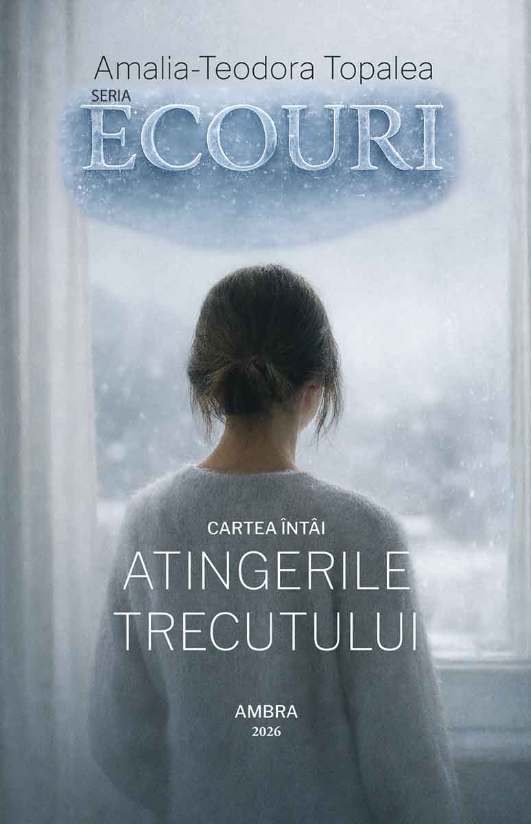 Atingerile trecutului - cartea întâi din seria Ecouri